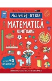 Activitati STEM. Matematica uimitoare - Wilson Hannah