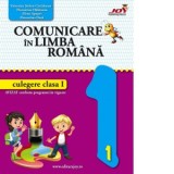 Comunicare in limba romana - Culegere Clasa I