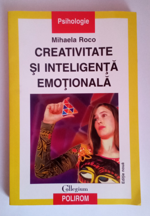 Creativitate și inteligenta emoțională - Mihaela Roco