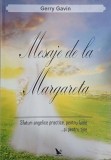 Mesaje de la Margareta. Sfaturi angelice practice, pentru lume si pentru tine - Gerry Gavin