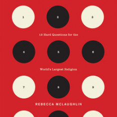 Confronting Christianity: 12 Hard Questions for the World's Largest Religion