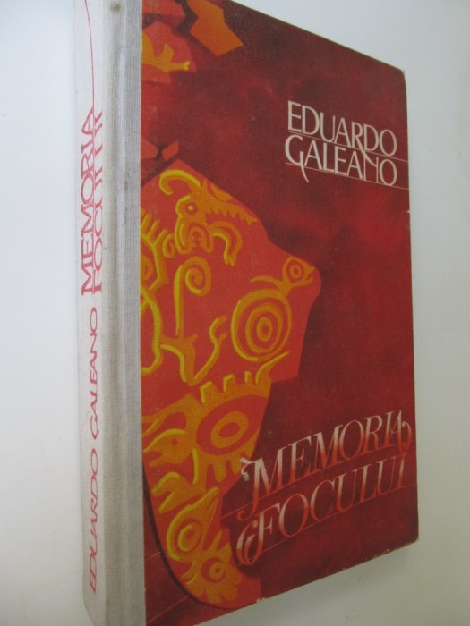 Memoria focului - Eduardo Galeano