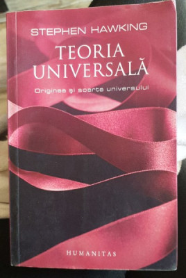 TEORIA UNIVERSALA - STEPHEN HAWKING foto