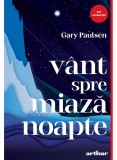 Cumpara ieftin Vant Spre Miazanoapte, Gary Paulsen - Editura Art
