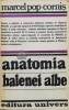 Anatomia balenei albe - 1982 - Marcel Pop-Cornis (J161), Univers