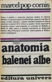 Anatomia balenei albe - 1982 - Marcel Pop-Cornis (J161), Univers