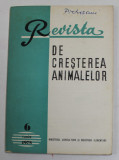 REVISTA DE CRESTEREA ANIMALELOR , NR. 6 , IUNIE , 1978