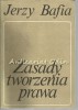 Legile. Crearea Legilor - Jerzy Bafia, Legiferarea, Drept, 1980, 204 pagini, Poloneza