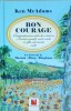 Ken McAdams - Bon courage, redescoperirea artei de a trai in Franta rurala,, Niculescu