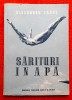 Sarituri in apa - Alexandru Lascu ***1952, bogat ilustrata, ft. bine conservata!