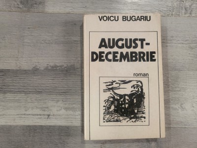 August-decembrie de Voicu Bugariu foto