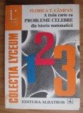 Florica T. Campan - A treia carte cu probleme celebre din istoria matematicii