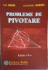 Probleme de Pivotare - Dan Branzei, Alexandru Negrescu, Editia a II-a, Taida 2012, Matematica, Romana, 208 Pagini