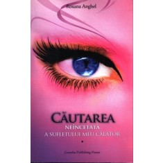 Căutarea ne&icirc;ncetată a sufletului meu călător
