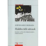 Hal&aacute;lra &iacute;t&eacute;lt v&aacute;rosok - Jos&eacute; Eduardo Degrazia