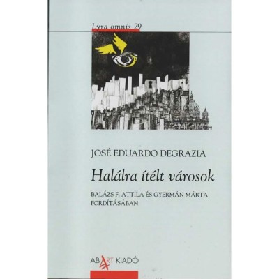 Hal&amp;aacute;lra &amp;iacute;t&amp;eacute;lt v&amp;aacute;rosok - Jos&amp;eacute; Eduardo Degrazia foto