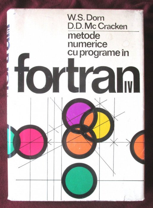 &quot;Metode numerice cu programe in FORTRAN IV&quot;, W. S. Dorn, D. D. McCracken, 1976