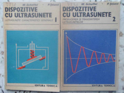 DISPOZITIVE CU ULTRASUNETE VOL.1-2-M. SCHEFFEL, P. STIUCA foto