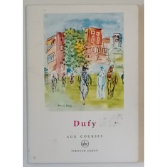 DUFY AUX COURSES par CLAUDE ROGER - MARX , PETITE ENCYCLOPEDIE DE L &#039; ART , no . 9 , 1957