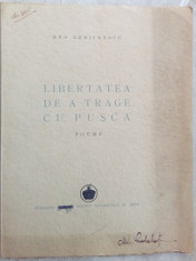 GEO DUMITRESCU-LIBERTATEA DE A TRAGE CU PUSCA (POEME 1946/semnaturi M. GELELETU) foto