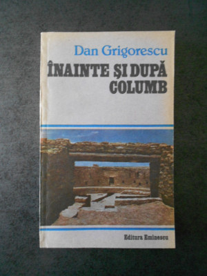 DAN GRIGORESCU - INAINTE DE COLUMB foto