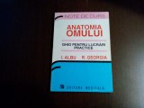 ANATOMIA OMULUI Ghid pentru Lucrari Practice - I. Albu - Medicala, 1996, 175p.