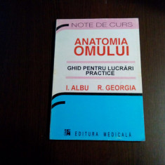 ANATOMIA OMULUI Ghid pentru Lucrari Practice - I. Albu - Medicala, 1996, 175p.