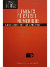 B. Demidovitch - Elements de calcul numerique (Editia: 1973) foto