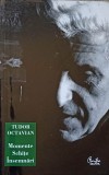 Momente, Schite, Insemnari - Tudor Octavian, Curtea Veche, 2002, Roman, Beletristica, 240 pagini
