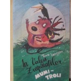 IN VALEA ZVAPAIATILOR MUMI-TROLI. BASME-POVESTIRI-TOVE IANSSON-226496