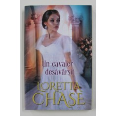 UN CAVALER DESAVARSIT de LORETTA CHASE , 2019