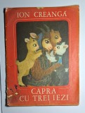 Capra cu trei iezi &ndash; Aut. Ion Creangă, Ilustr. Ileana Ceaușu-Pandele, Ed. Ion Creangă, 1971