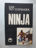 Eric Van Lustbader - Ninja - 1992, 480 pag, stare buna