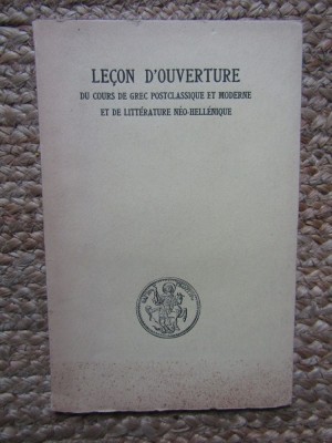Le&amp;ccedil;on d&amp;#039;ouverture du cours de grec postclassique et moderne et de litt&amp;eacute;rature n&amp;eacute;o-hell&amp;eacute;nique - Pernot Hubert foto