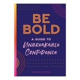 Be Bold, Be You