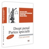 Drept penal. Partea speciala. Editia a II-a, revazuta si adaugita - Alexandru Ionas, Cristina Dinu, Alexandru Florin Magureanu, Mihaela Rotaru