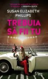 Trebuia sa fii tu/Susan Elizabeth Phillips, Litera