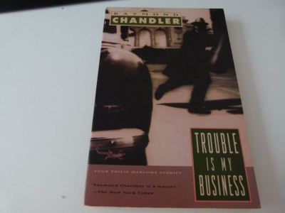 Trouble is my business - Raymond Chandler foto