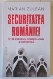 SECURITATEA ROMANIEI , INTRE REFORMA , CONTROL CIVIL SI IMPOSTURA de MARIAN ZULEAN , 2025