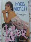 Un Inger Dulce - Doris Parmett, Loveswept, Miron 1994, Roman de Dragoste, 250 pagini