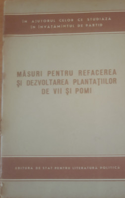 1955 Măsuri pentru refacerea și dezvoltarea plantațiilor de vii și pomi foto