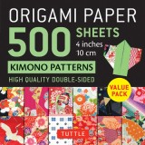 Origami Paper 500 Sheets Kimono Patterns 4 (10 CM): Tuttle Origami Paper: Double-Sided Origami Sheets Printed with 12 Different Traditional Patterns