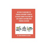 Methods to Overcome the Financial and Money Transfer Blockade against Palestine and any Country Suffering from Financia