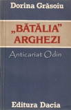 Batalia Arghezi - Dorina Grasoiu