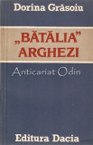 Cumpara ieftin Batalia Arghezi - Dorina Grasoiu