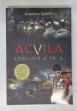 ACVILA LEGIUNII A IX-A de ROSEMARY SUTCLIFF , 2010