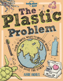 Plastic Problem | Lonely Planet Kids, Aubre Andrus, 2020, Lonely Planet Global Limited