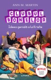 Clubul bonelor. Ideea geniala a lui Kristie, Ann M. Martin, Litera