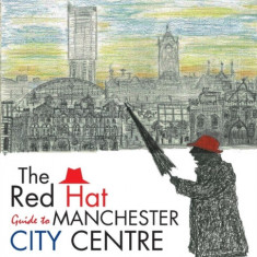 The Red Hat Guide to Manchester City Centre