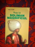 Viata lui Soliman - Andre Clot / carte istorie, 175 pagini